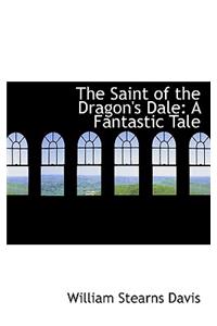 The Saint of the Dragon's Dale