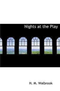 Nights at the Play