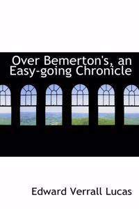 Over Bemerton's, an Easy-Going Chronicle