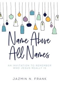 Name Above All Names