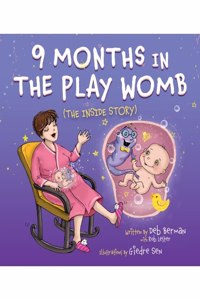 9 Months in the Play Womb