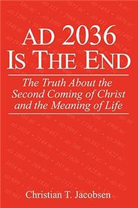 AD 2036 Is The End
