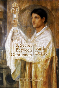 A Secret Between Gentlemen: Faith & Desire