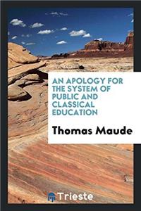 An Apology for the System of Public and Classical Education