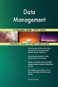 Data Management A Complete Guide - 2019 Edition