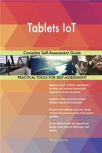Tablets IoT Complete Self-Assessment Guide