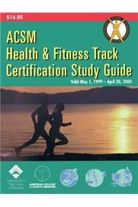 ACSM Health and Fitness Track Certification 1999: Study Guide