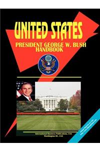 United States President George W. Bush Handbook