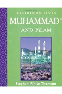 Religious Lives: Muhammad and Islam