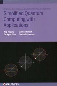 Simplified Quantum Computing with Applications