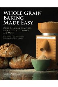 Whole Grain Baking Made Easy