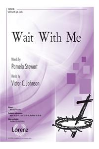 Wait with Me