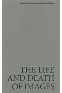 The Life and Death of Images