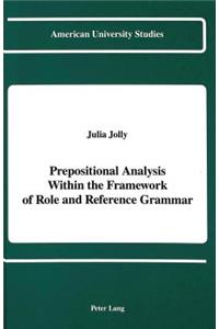 Prepositional Analysis Within the Framework of Role and Reference Grammar