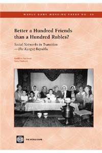 Better a Hundred Friends Than a Hundred Rubles?