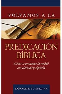 Volvamos a la Predicación Bíblica