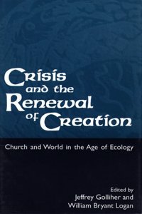 Crisis and Renewal (Crisis & the Renewal of Creation)