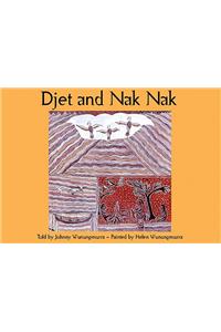 Djet and Nak Nak