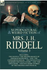 The Collected Supernatural and Weird Fiction of Mrs. J. H. Riddell