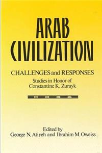 Arab Civilization: Challenges and Responses