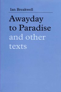 Ian Breakwell: Awayday to Paradise