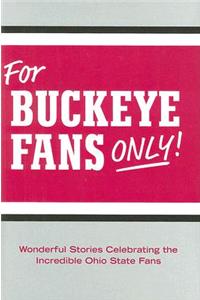 For Buckeye Fans Only!