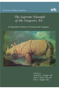 'The Supreme Triumph of the Surgeon's Art'