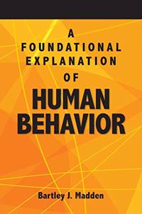 Foundational Explanation of Human Behavior