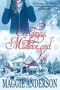 Christmas, Mistletoe and You
