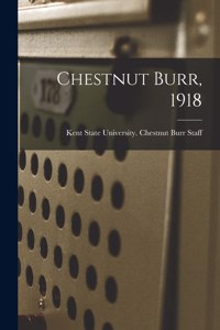 Chestnut Burr, 1918