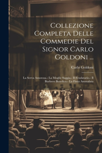 Collezione Completa Delle Commedie Del Signor Carlo Goldoni ...