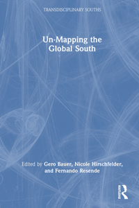 Un-Mapping the Global South