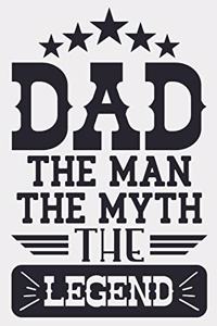 Dad The Man The Myth The Legend