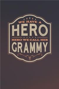 We Have A Hero We Call Her Grammy