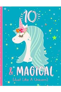 10 & Magical (Just Like a Unicorn)