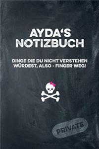 Ayda's Notizbuch Dinge Die Du Nicht Verstehen Würdest, Also - Finger Weg!