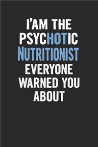 I'am the Psychotic Nutritionist Everyone Warned You about