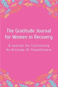 The Gratitude Journal for Women in Recovery