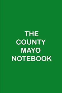 The County Mayo Notebook