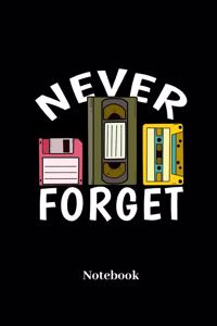 Never Forget Notebook