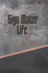 Sign Maker Life