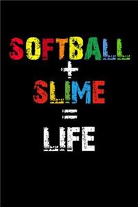 Softball + Slime = life