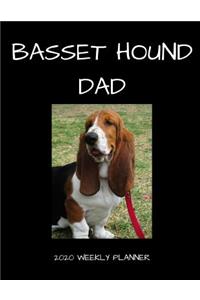 Basset Hound Dad 2020 Weekly Planner: A 52-Week Calendar For Dog Owners