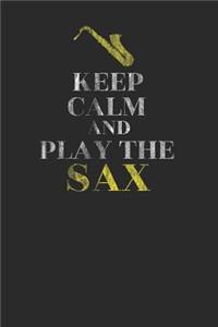 Keep Calm And Play The Sax