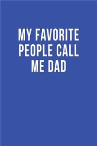 My Favorite People Call Me Dad
