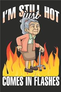 I'm Still Hot Just Comes in Flashes