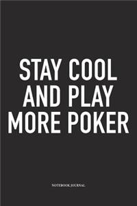 Stay Cool And Play More Poker