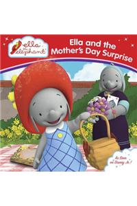 Ella and the Mother's Day Surprise