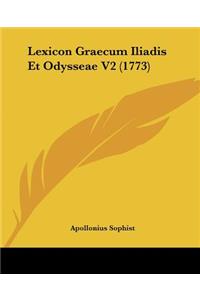 Lexicon Graecum Iliadis Et Odysseae V2 (1773)