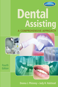 Dental Assisting: A Comprehensive Approach [With CDROM]